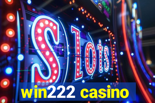 win222 casino